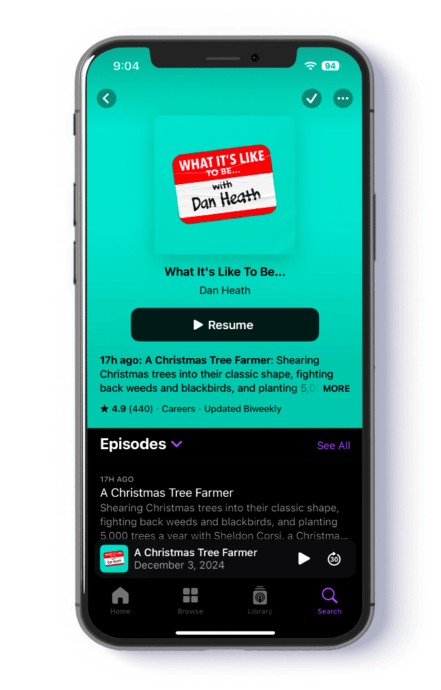A smartphone screen showing a podcast app interface titled "What It's Like To Be..." with Dan Heath, displaying an episode about a Christmas tree farmer with a rating of 4.9 stars from 440 reviews.